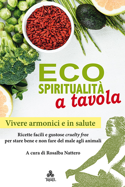 ECOSPIRITUALITÀ A TAVOLA, a cura di Rosalba Nattero