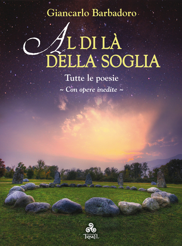 Giancarlo Barbadoro Al di là della Soglia Tutte le poesie Con opere inedite