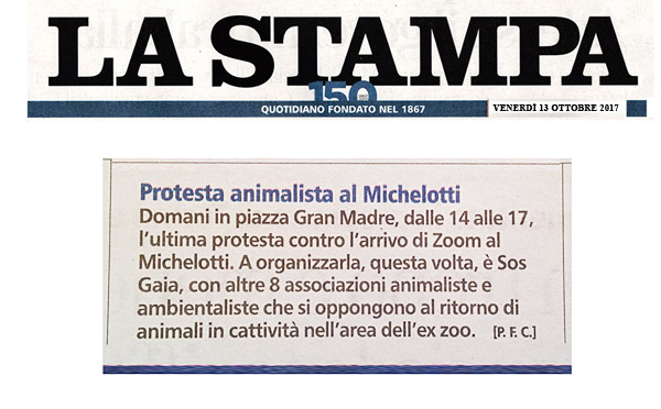 La Stampa - 13 ottobre 2017 - Presidio NO AGLI ZOO, 14 ottobre 2017, Torino