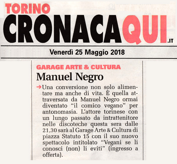 Torino Cronaca - 25 maggio 2018 - SOS Gaia presenta Manuel Negro, il Comico Vegano - Garage di Arte & Cultura